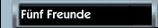 F&uuml;nf Freunde